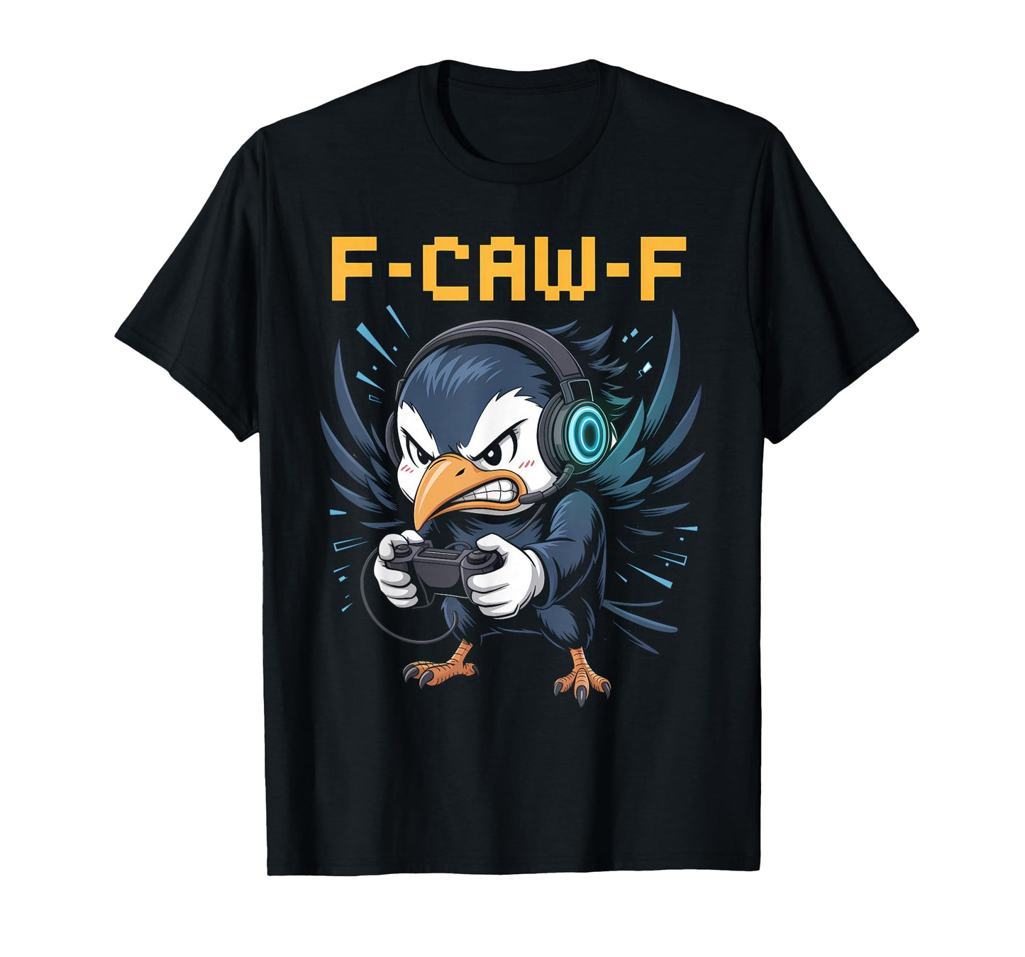 F-CAW-F Funny Gamer Crow Angry Anime Bird Hardcore Gaming T-Shirt