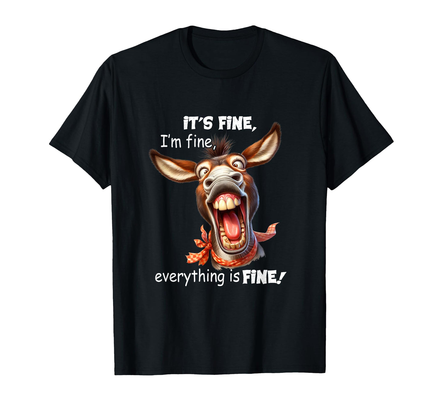 Funny Donkey It's Fine I'm Fine Everything Is Fine T-Shirt