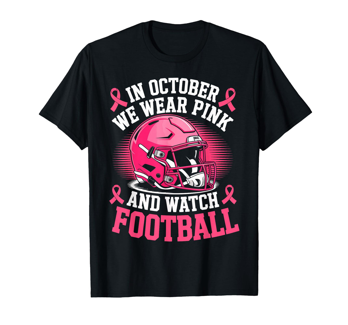in October We Wear Pink Football Breast Cancer Awareness T-Shirt