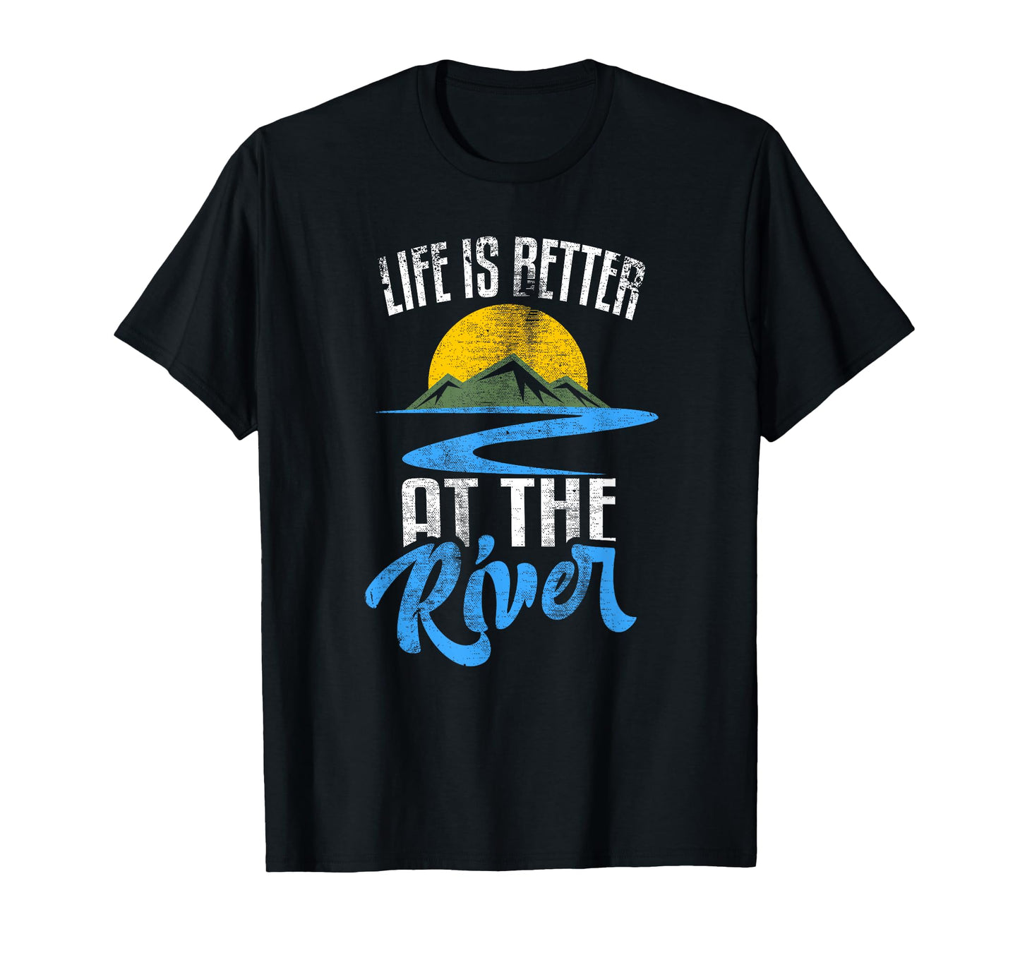 Life Is Better At The River Nature Lover Camping Gift T-Shirt