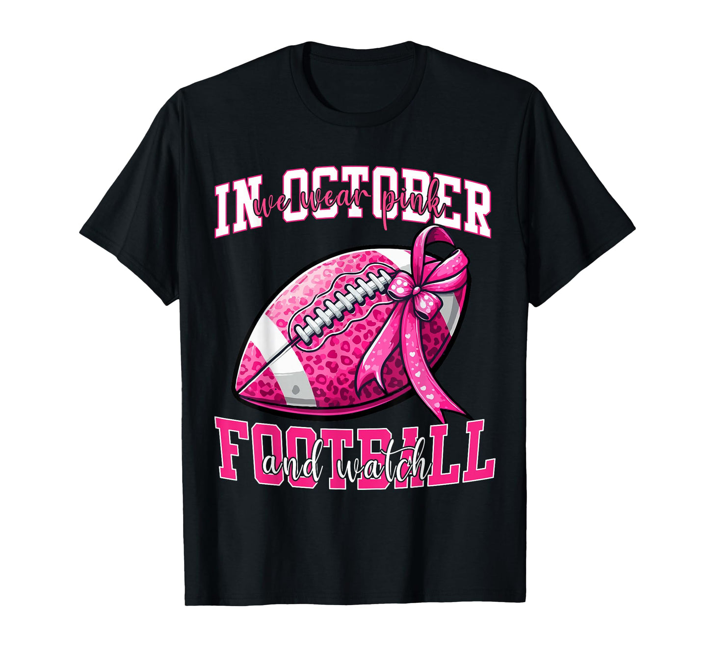 In October We Wear Pink And Watch Football Women Pink Cancer T-Shirt