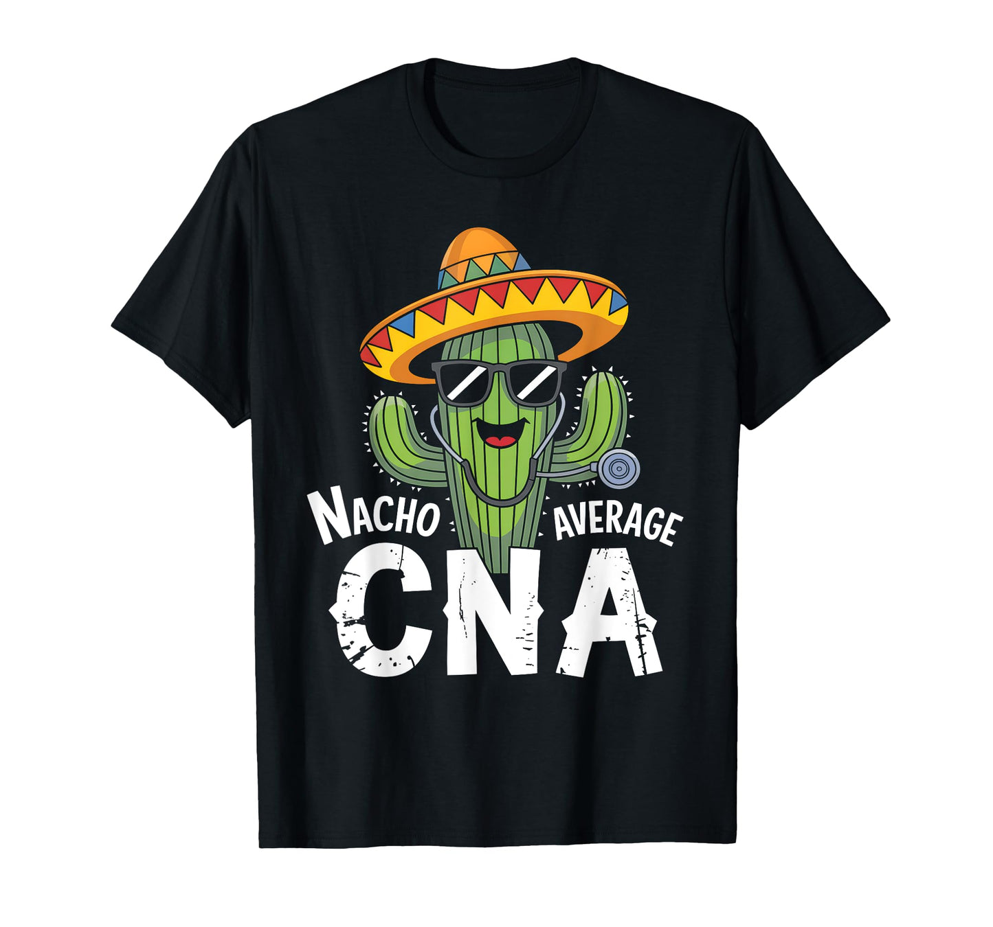 Nacho Average CNA Certified Nursing Assistant Fiesta T-Shirt