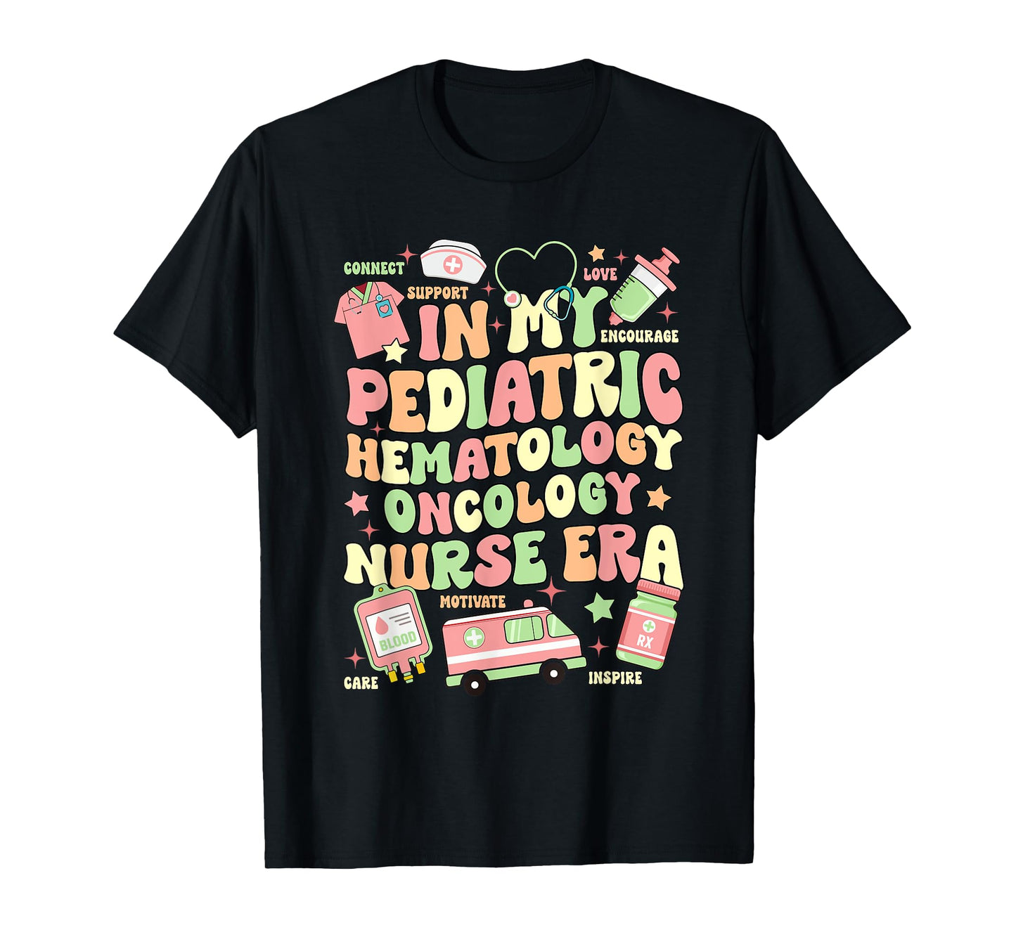 In My Pediatric Hematology Oncology Nurse Era T-Shirt