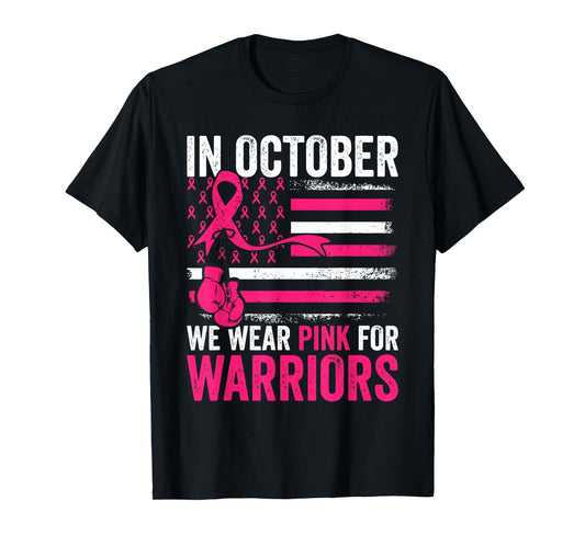 in October We Wear Pink for Warriors Breast Cancer Awareness T-Shirt