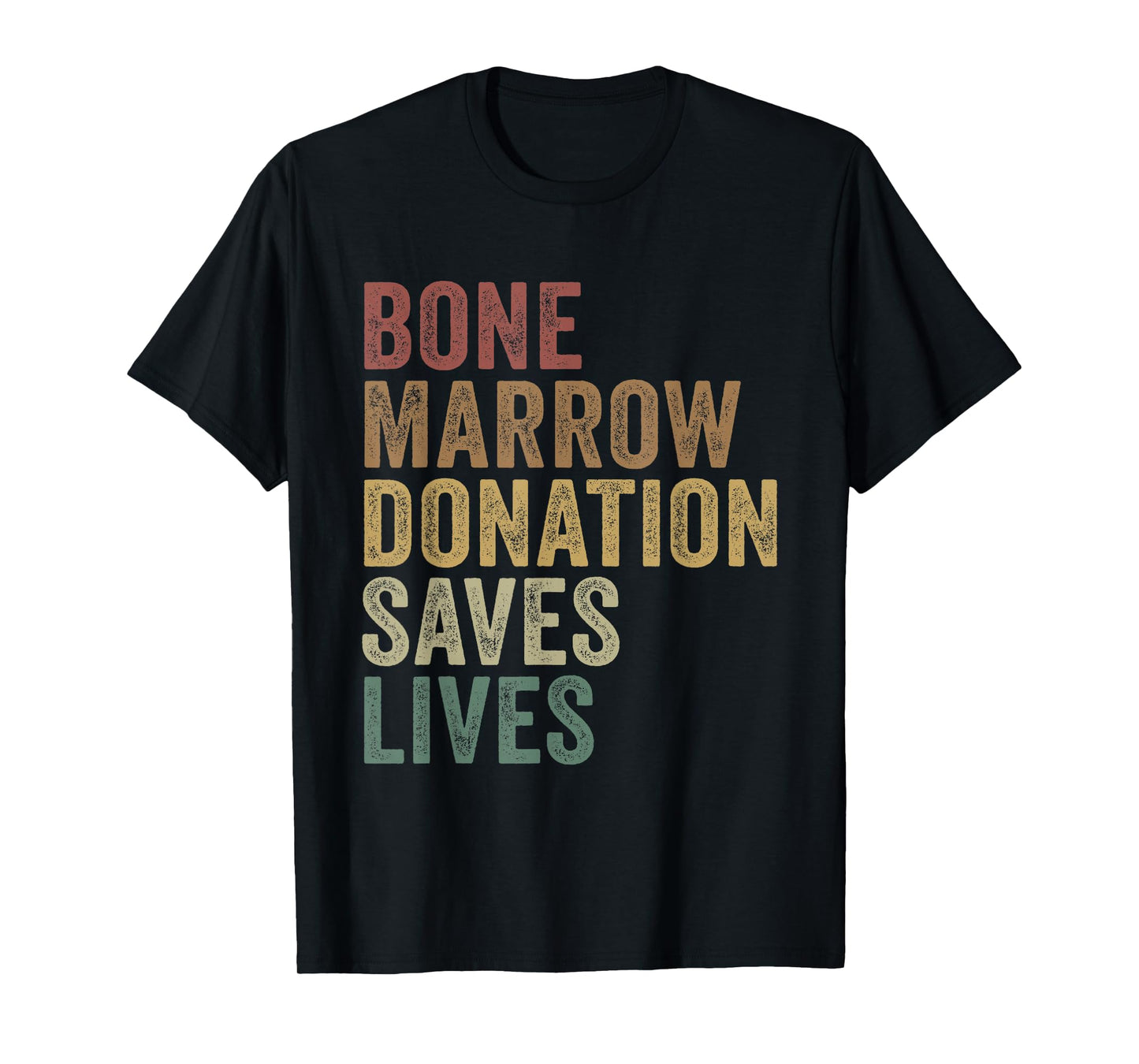 Bone Marrow Donation Saves Lives Organ Donor Transplant T-Shirt