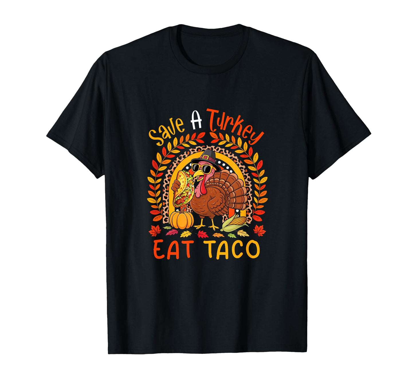 Eat Taco Save Turkey Thanksgiving Autumn Rainbow Turkey T-Shirt