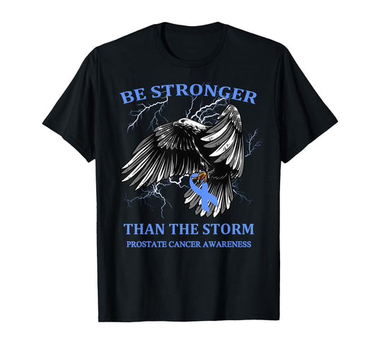 Be Stronger Than The Storm Prostate Cancer T-Shirt