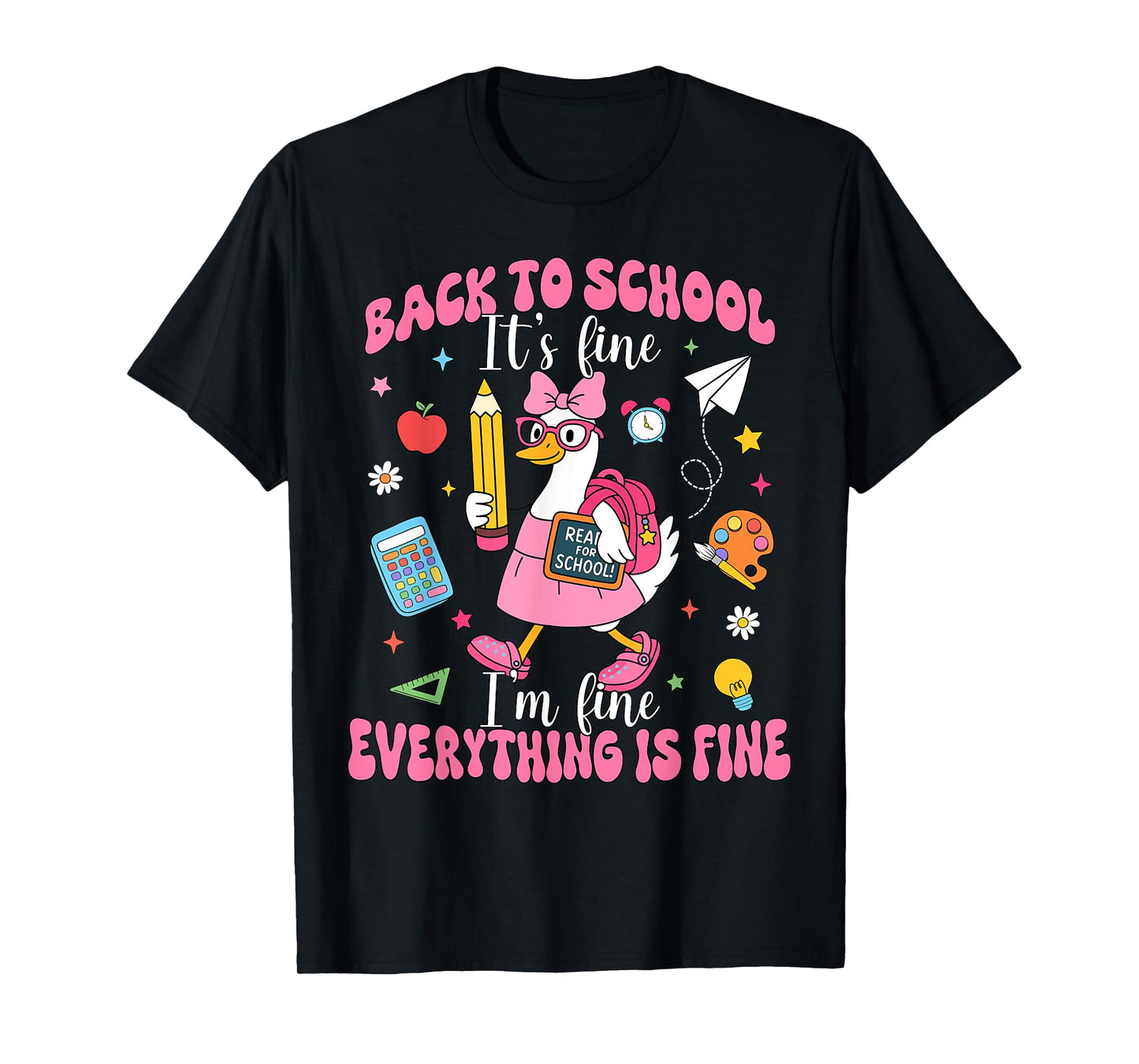 It's Fine I'm Fine Everything Is Fine Back To School Girls T-Shirt