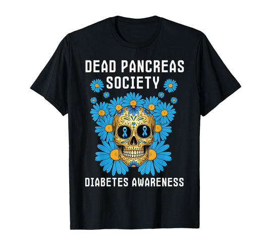 Dead Pancreas Society Diabetes Awareness Sugar Skull T-Shirt