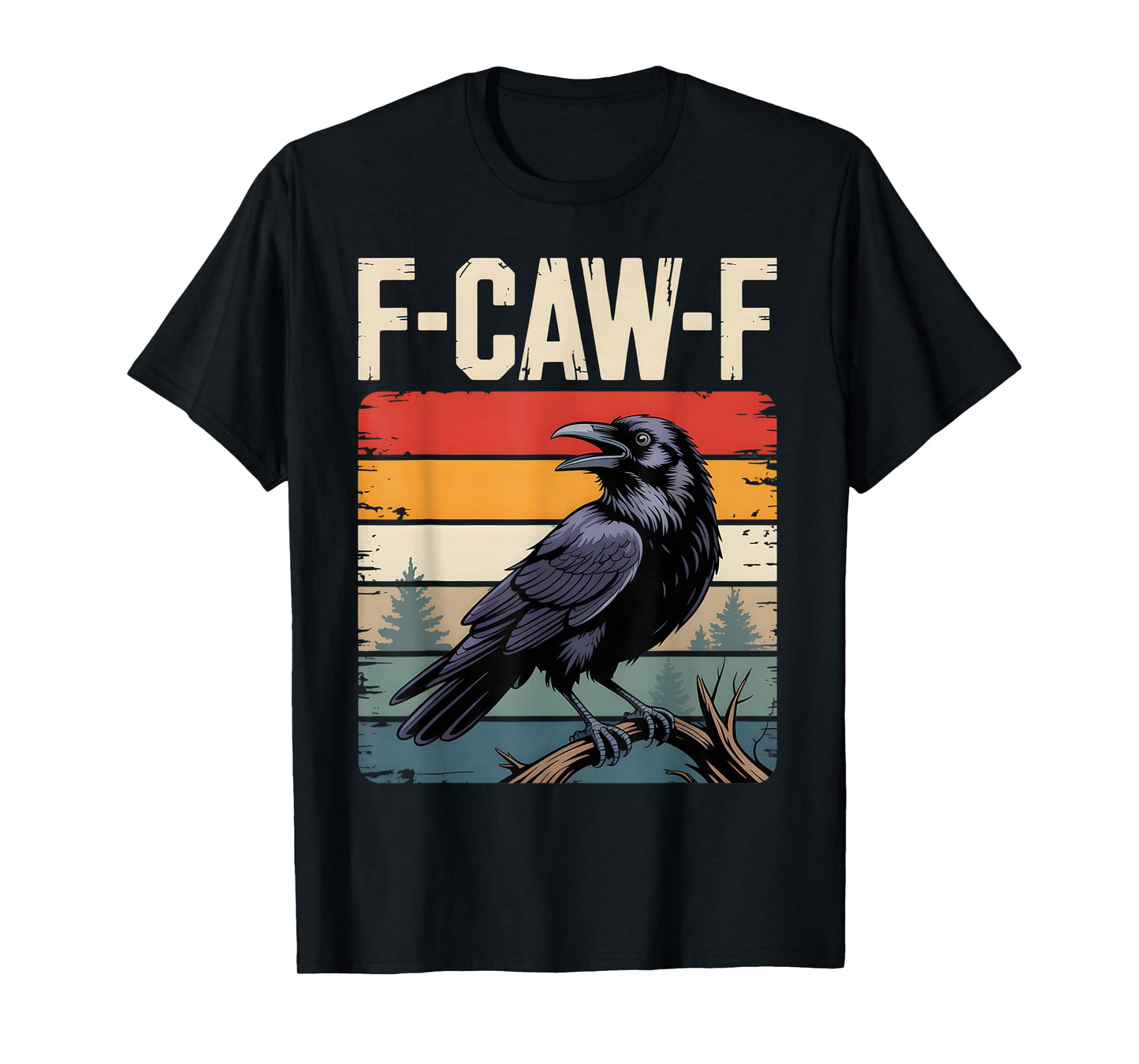 F-CAW-F Crow Retro Sunset Funny Sarcastic Humor Man Woman T-Shirt