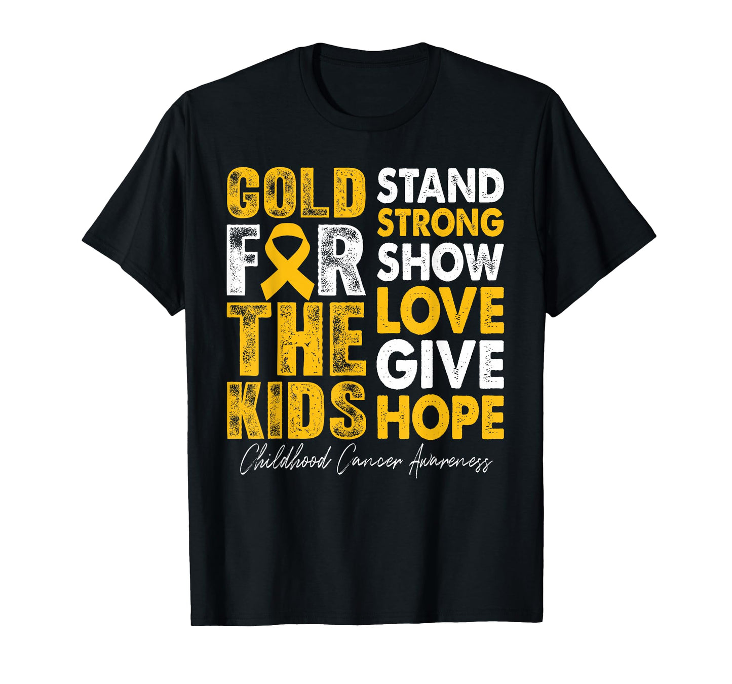 Gold for Kids Strong Childhood Cancer Awareness Support T-Shirt