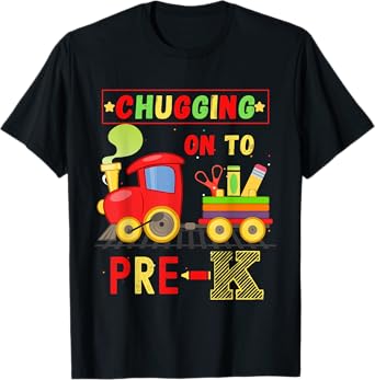 Kids First Day Of Pre-K: Chugging In To Pre-K T-Shirt