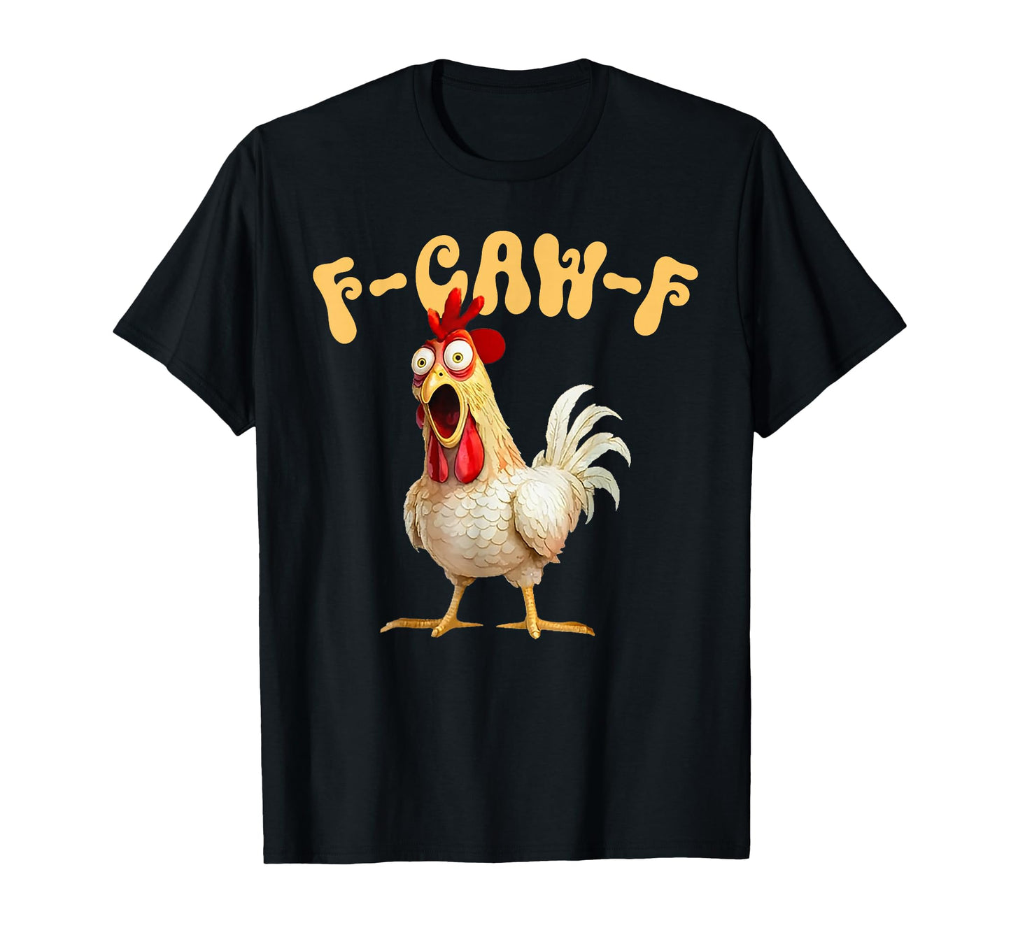 f-caw-f Funny Chicken Humor Quote Rooster Meme fcawf Women T-Shirt