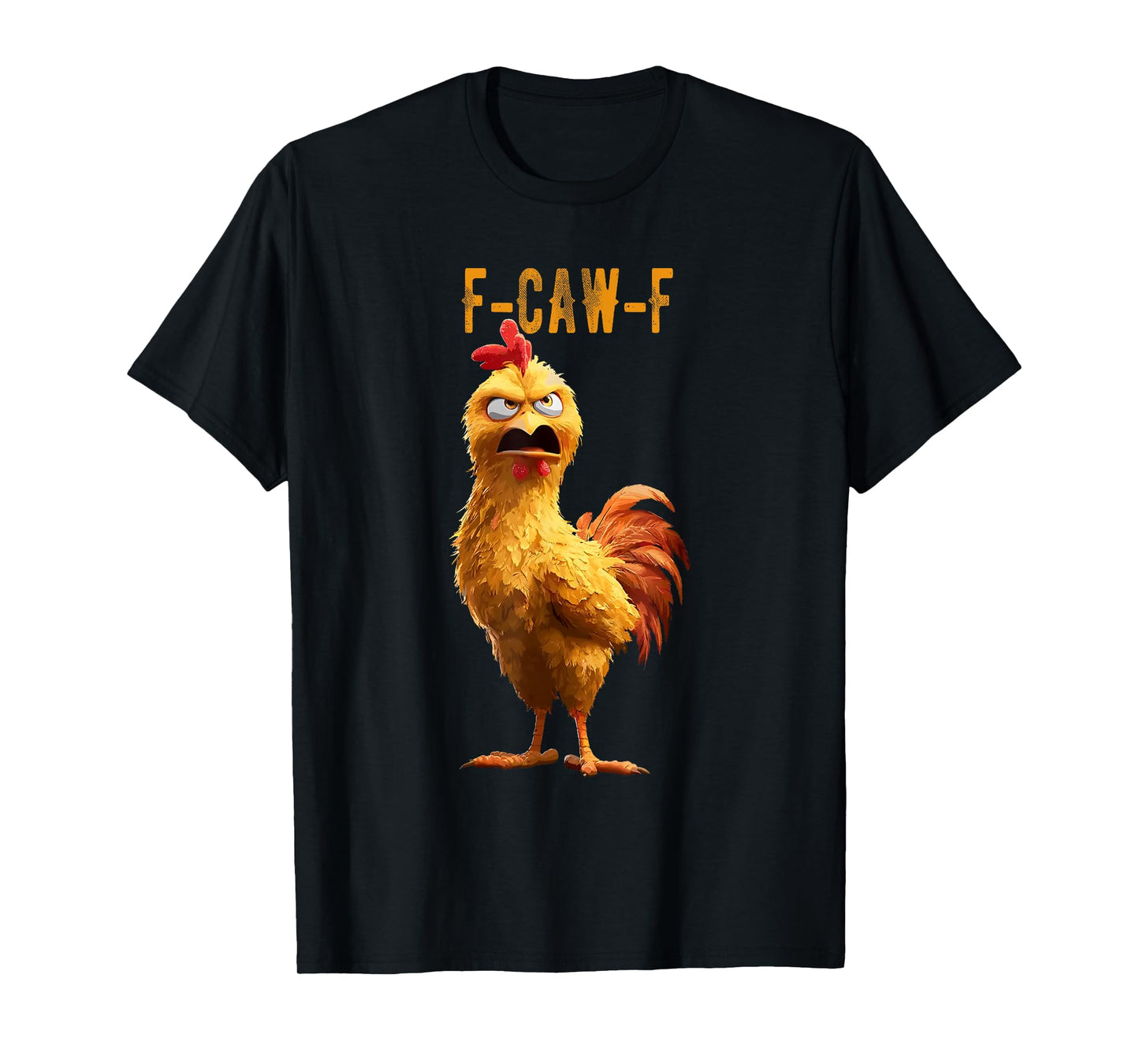 Chicken Humor F-Caw-F Shirt Inappropriate Quote Rooster T-Shirt
