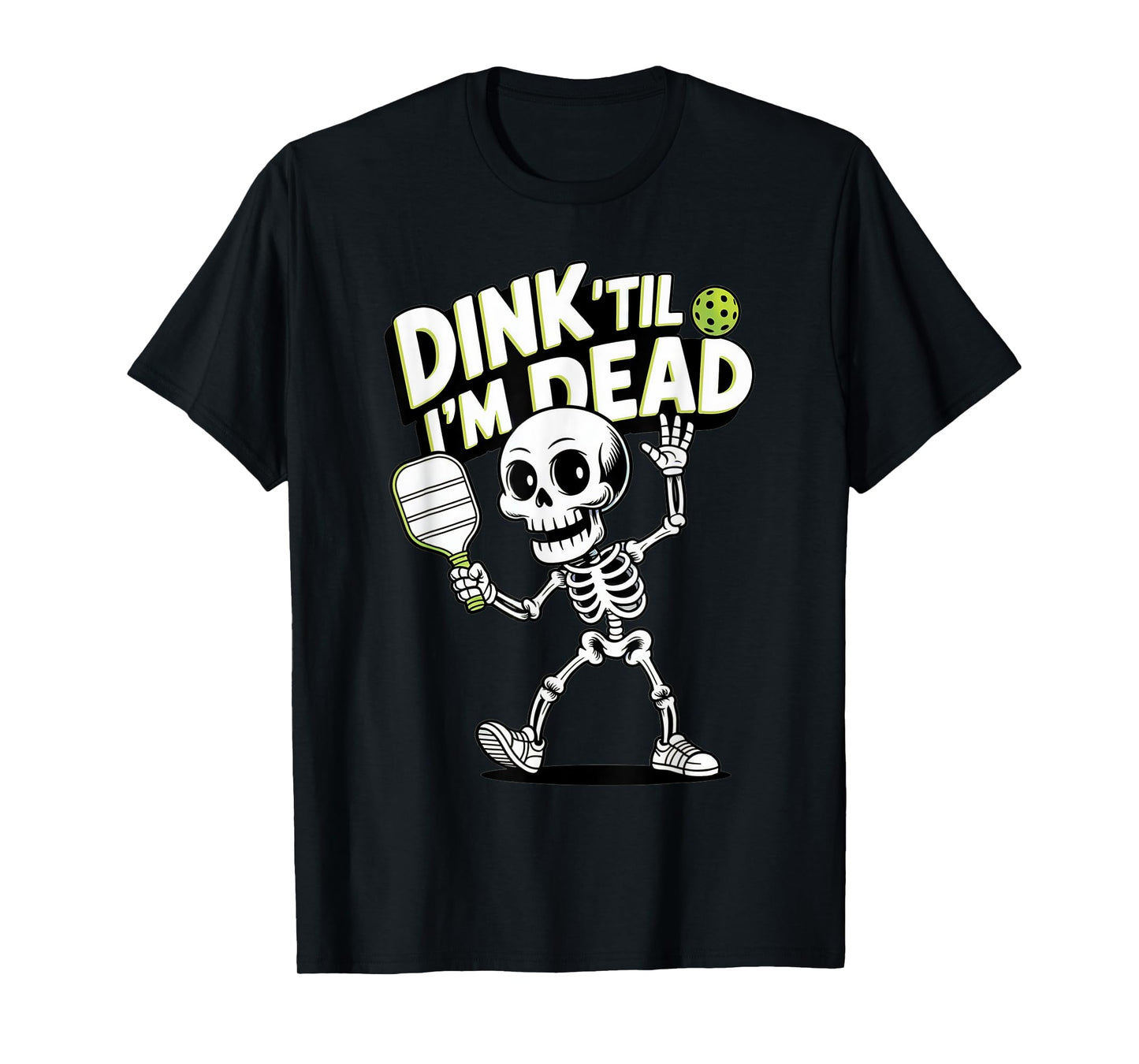 Funny Pickleball Shirt Men Women Player Lover Skeleton Joke T-Shirt