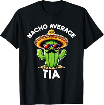 Nacho Average Tia | Spanish Aunt Auntie Funny Espanol T-Shirt