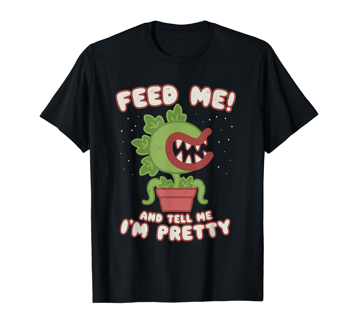 Feed Me And Tell Me I'm Pretty Funny Cute Woman Boys T-Shirt