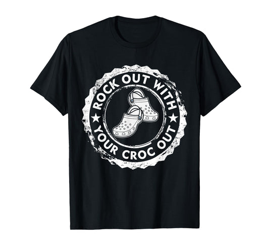 Distressed Retro Rock Out With Your Croc Out Nurse Tee T-Shirt