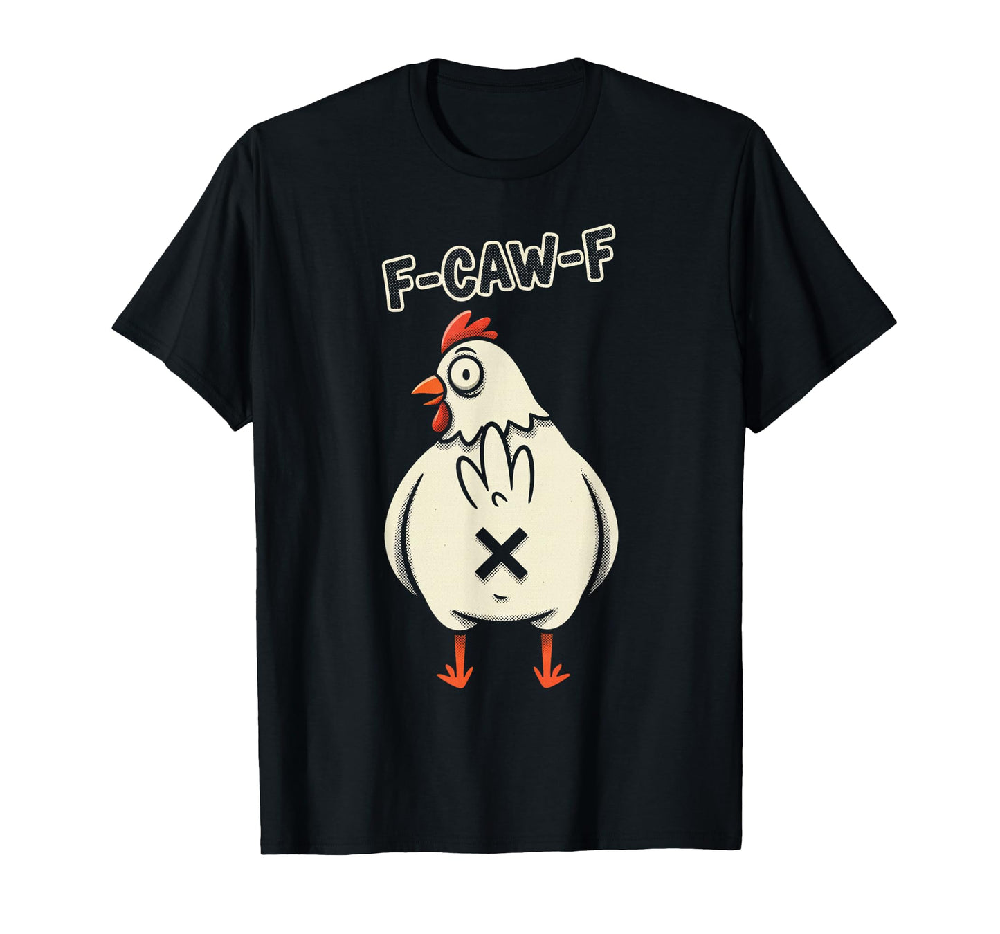 F Caw F Rooster T-Shirt