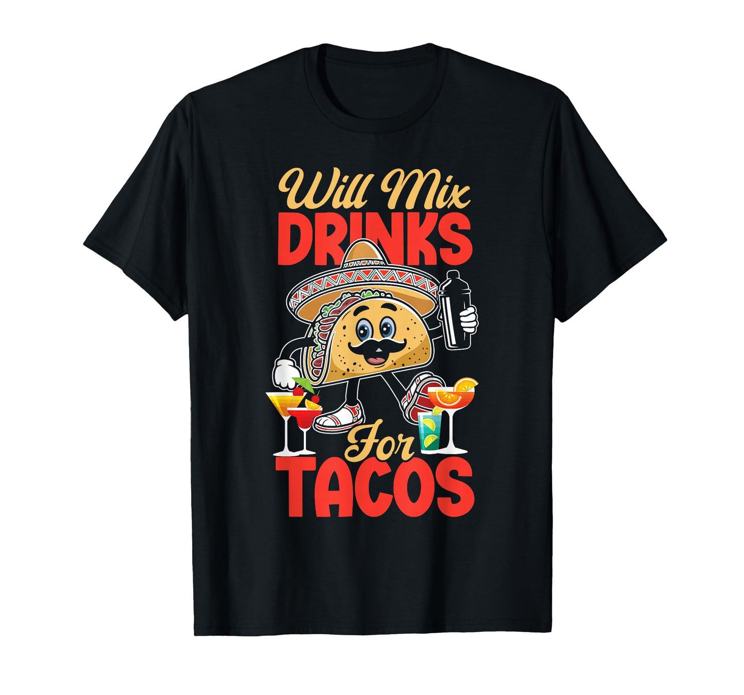 Bartender Mixologist Taco Will Mix Drinks for Tacos T-Shirt