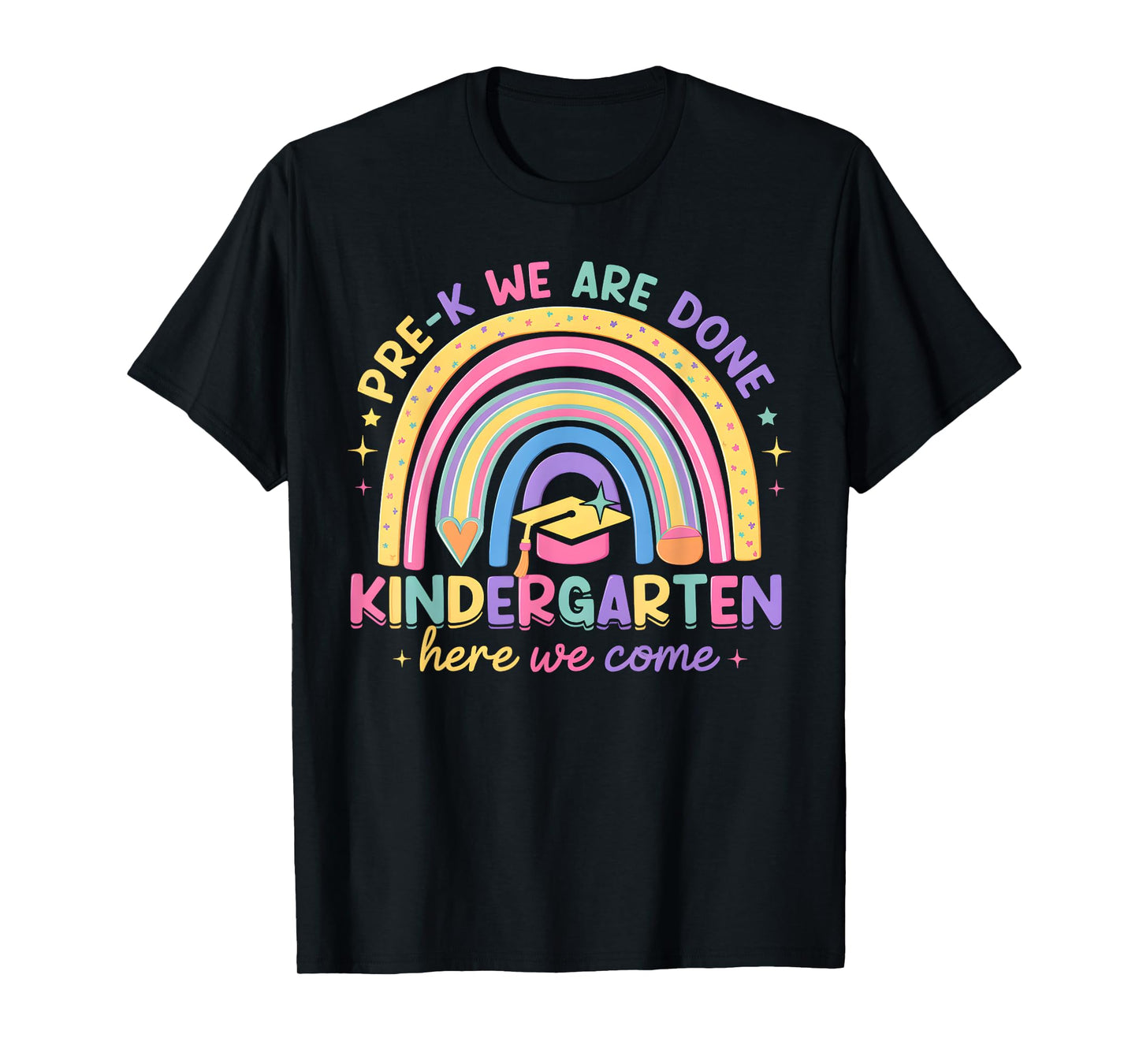 Last Day Pre-K Done Kindergarten Here We Come Graduation T-Shirt