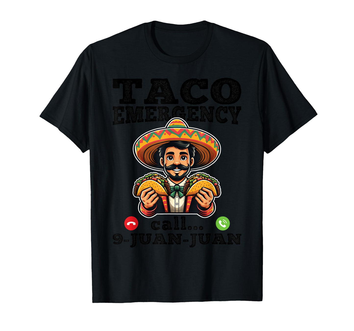 Funny taco emergency call 9 juan juan for Cinco de Mayo T-Shirt