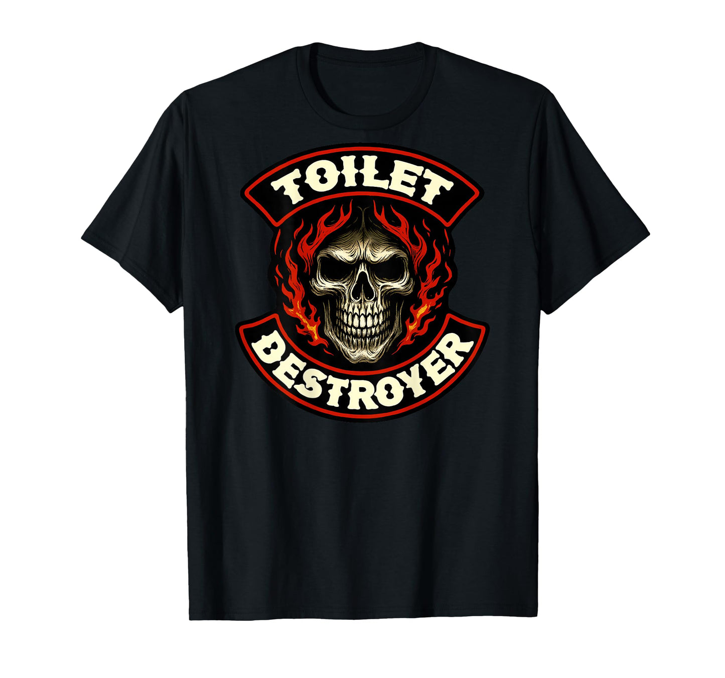 Toilet Destroyer Skull Biker Patch (On The Back) Poop Jokes T-Shirt