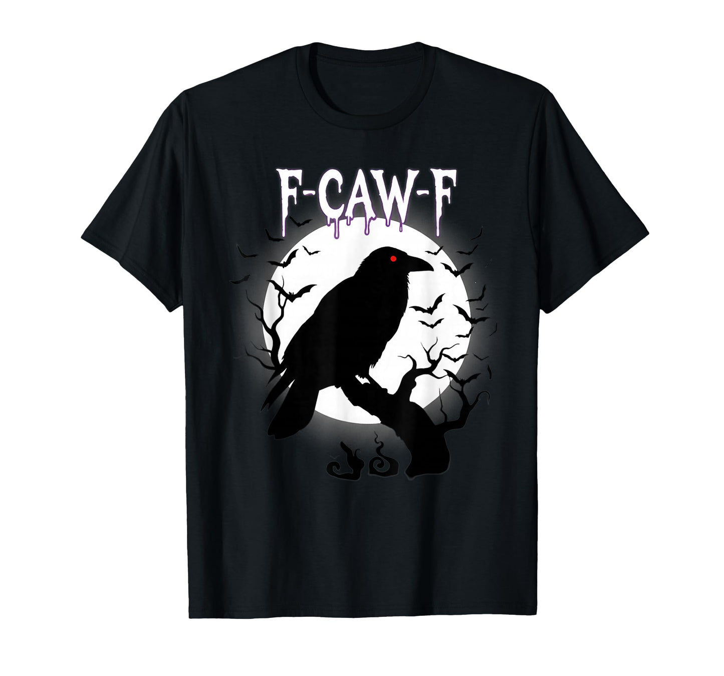 Gothic Raven F-Caw-F Halloween Tee T-Shirt