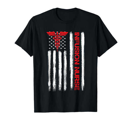 America Flag Infusion Nurse RN Chemotherapy Therapy Nurse T-Shirt