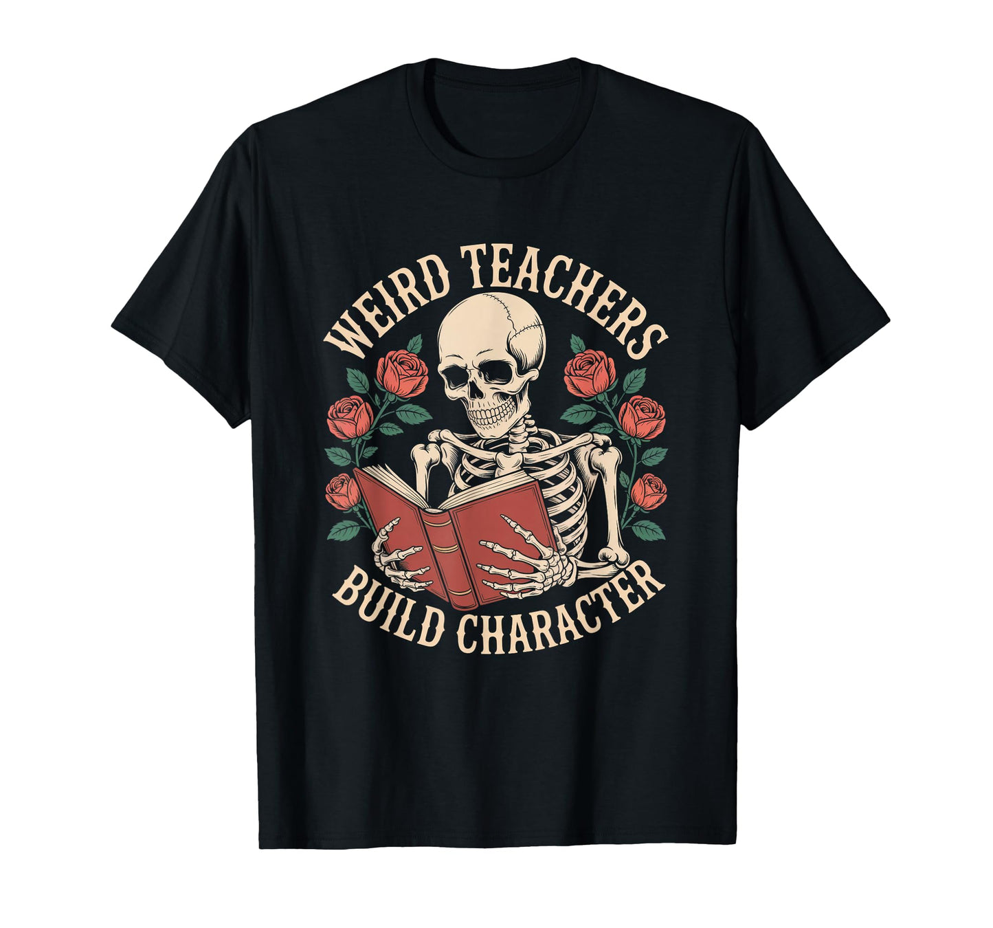 Weird Teachers Build Character Skeleton Halloween Teacher T-Shirt