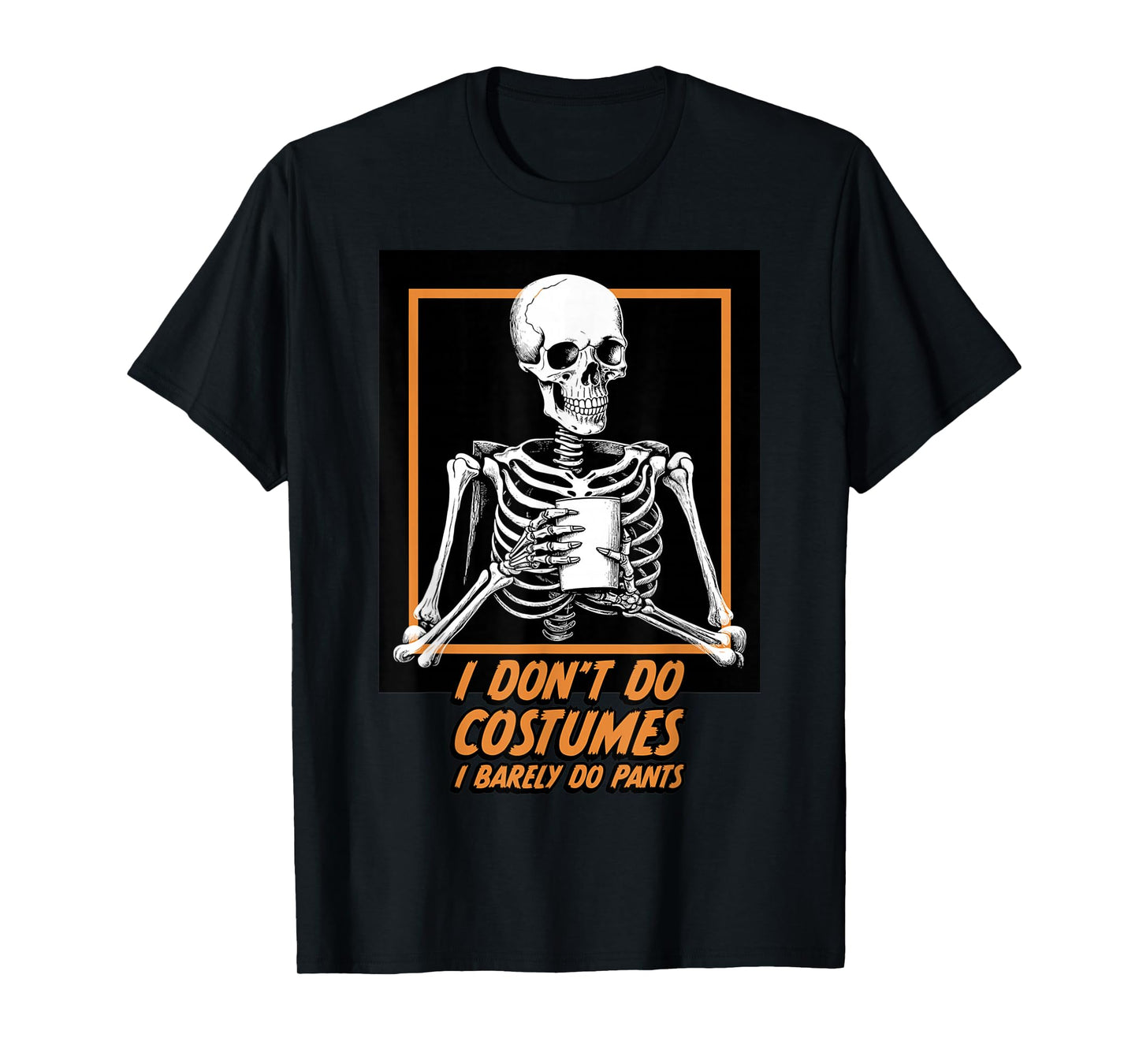 I Don't do Costumes T-Shirt