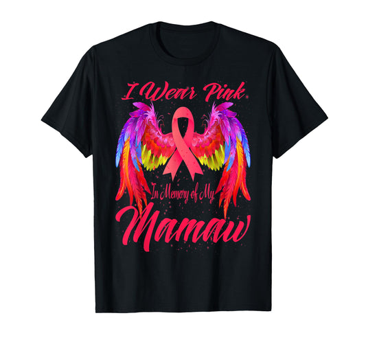 I Wear Pink In Memory Of My Mamaw Wings Breast Cancer T-Shirt