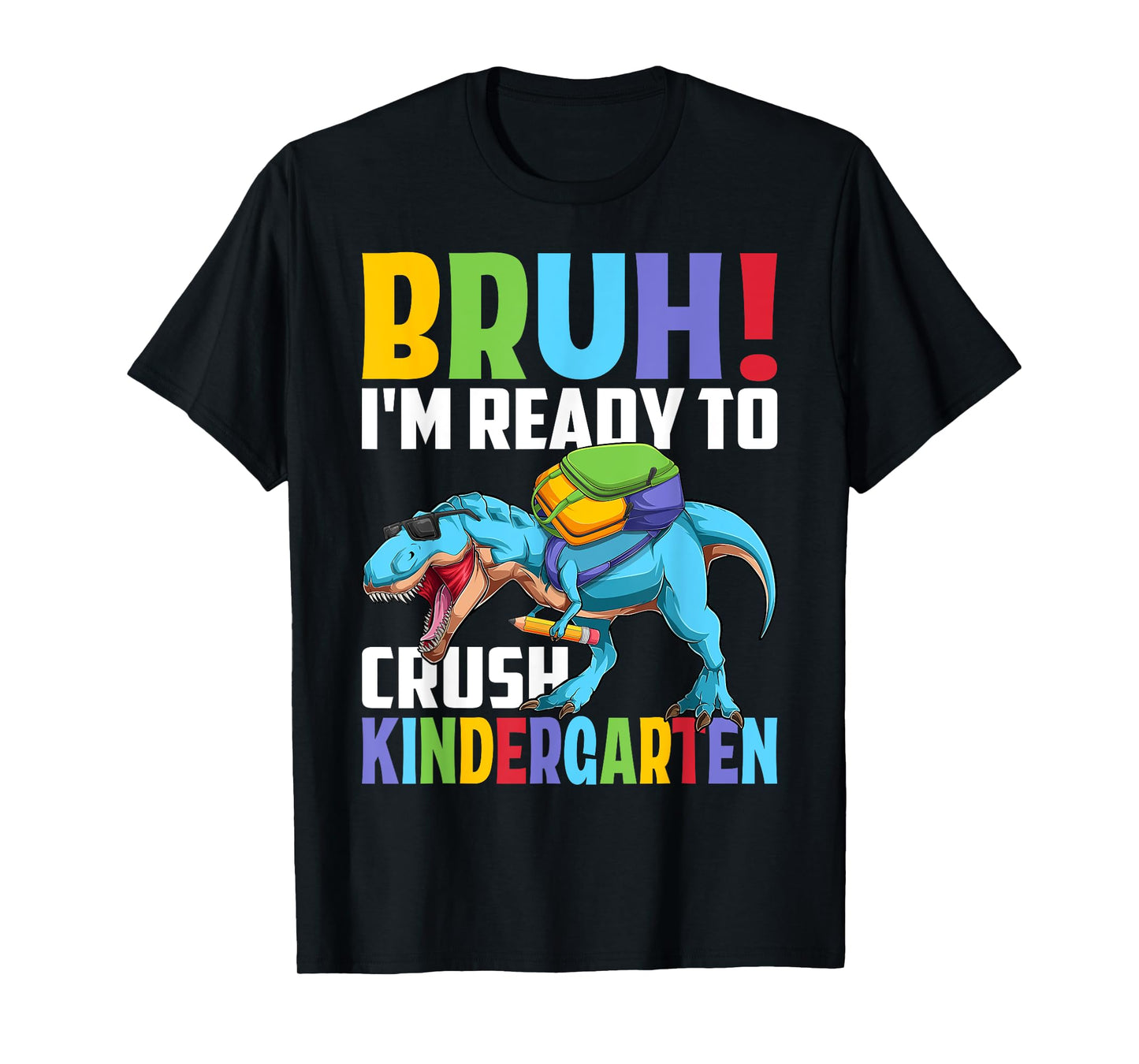 Kindergarten Dinosaur Bruh I'm Ready To Crush Kindergarten T-Shirt