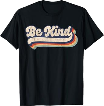 Be Kind Women Positive Inspirational Kindness Retro Vintage T-Shirt