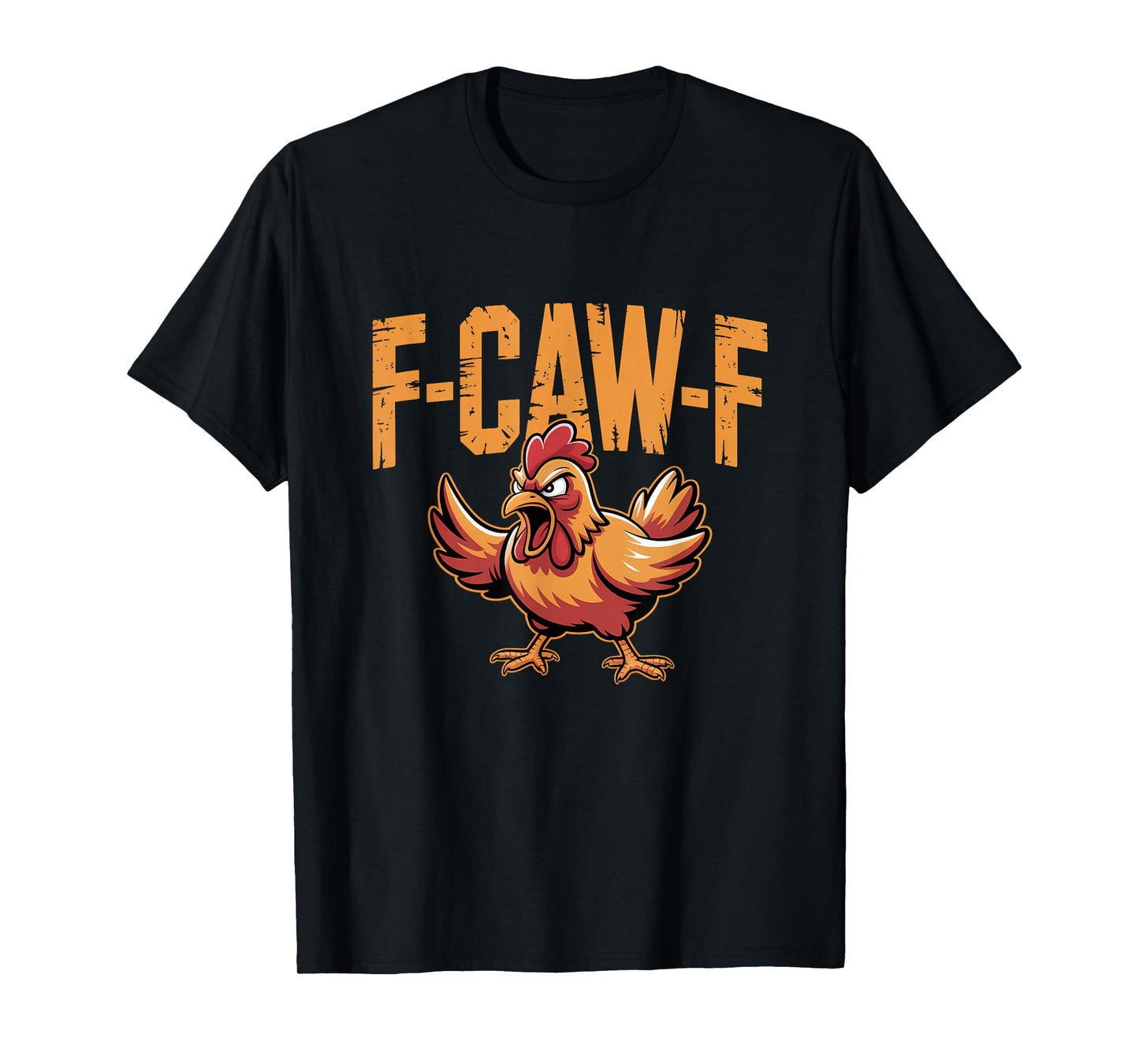 Funny F-Caw-F Chicken FCAWF T-Shirt