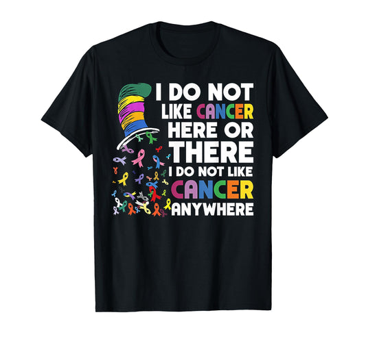 Funny I Do Not Like Cancer Here Tee Shirt - Women's Cancer Awareness T-Shirt - Black - Small - Short Sleeve - Crew Neck - Classic Fit - Unisex-Adults, Kids