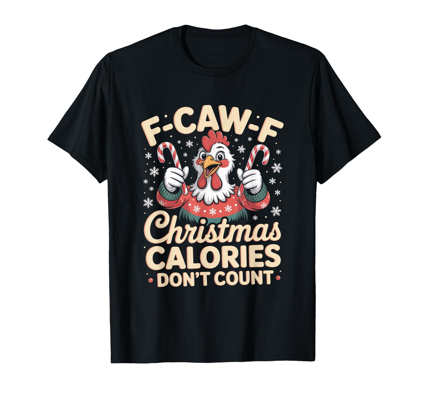 F-Caw-F Crow Christmas Calories Don't Count T-Shirt