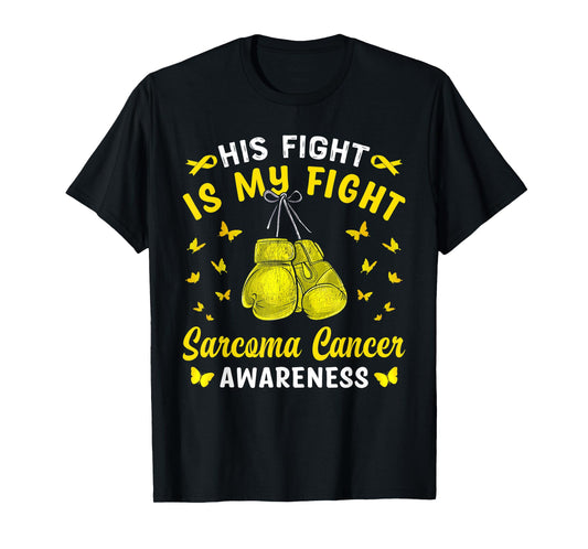 His Fight Is My Fight Sarcoma Cancer Awareness Boxing T-Shirt