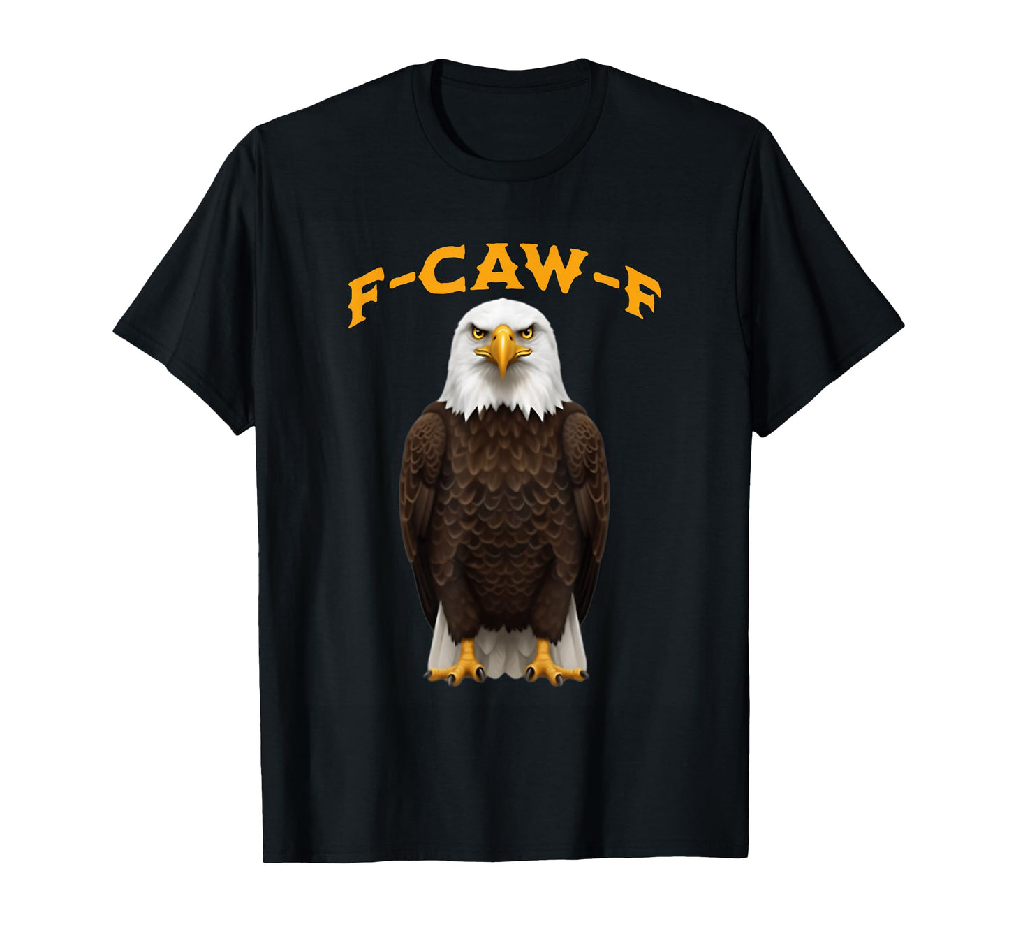 F Caw F, F-Caw-F, Patriotic American Bald Eagle Meme T-Shirt