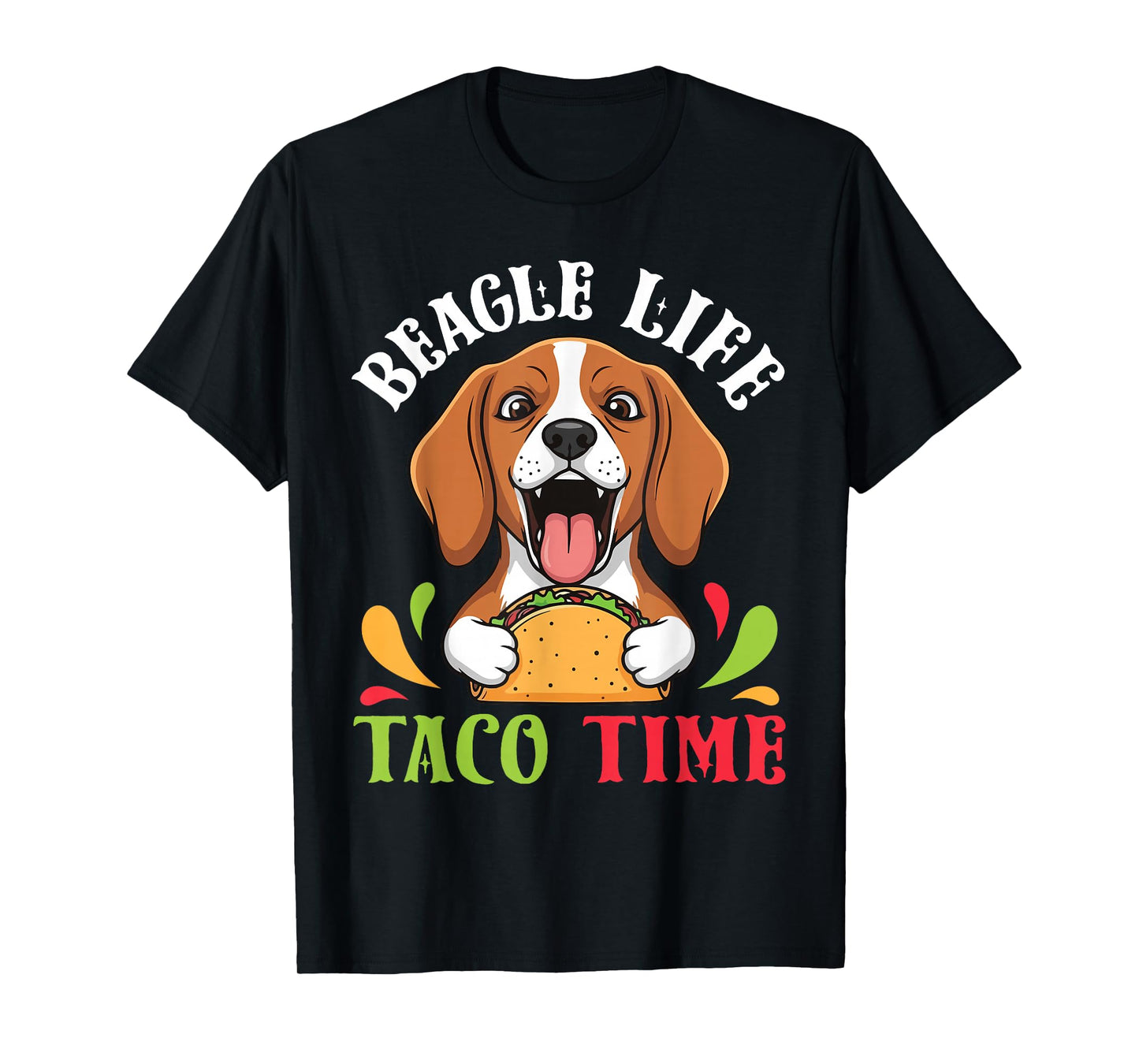 Beagle Dog Life Taco Time Mexican Food Lover Mother Father T-Shirt