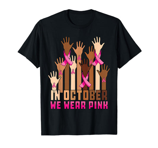 Hand In October We Wear Pink Breast Cancer Awareness Month T-Shirt