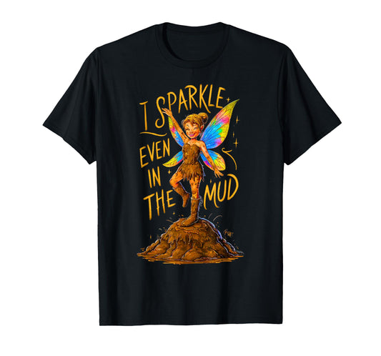 Mud Run Princess I Sparkle Even in Mud Team Fairy Girls ATV T-Shirt