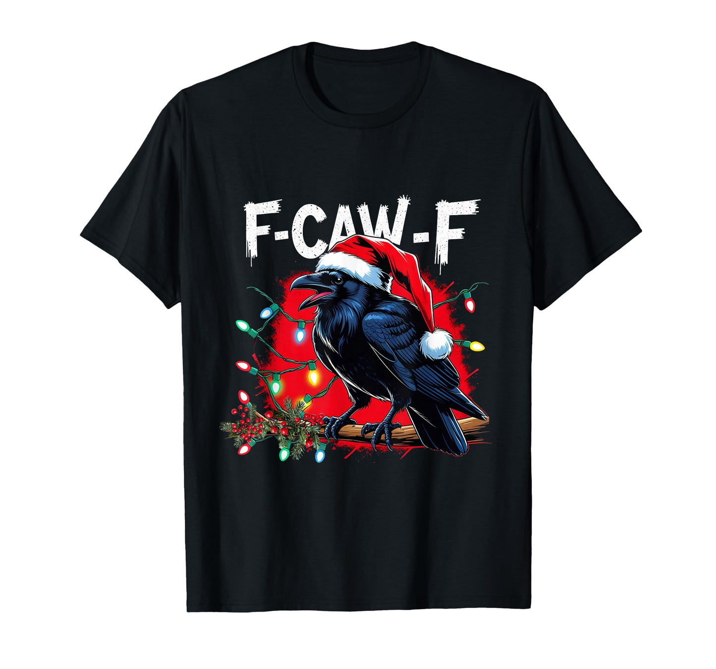 F-Caw-F Raven Funny Christmas Lights Holiday Cool Meme T-Shirt