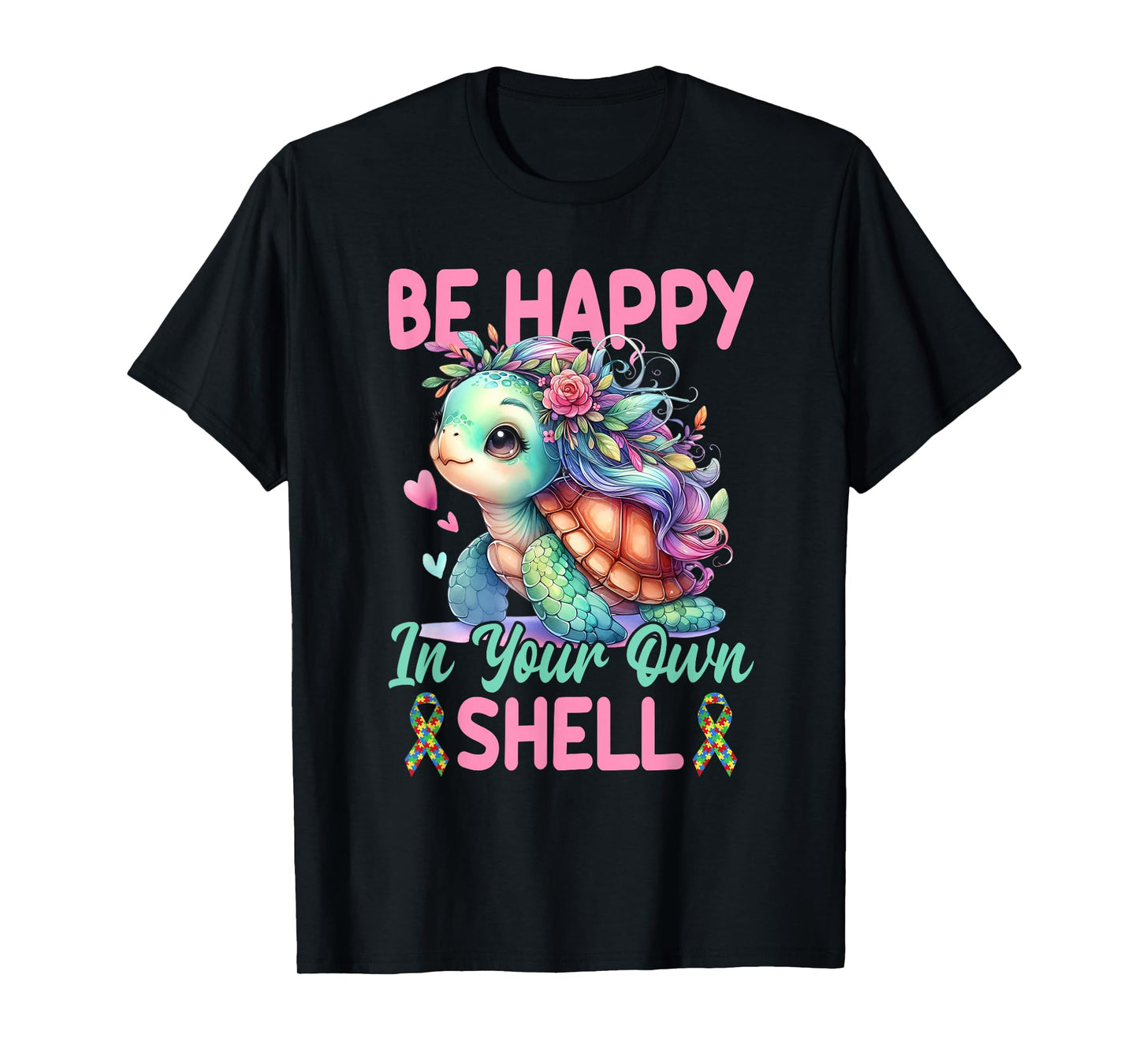 Be Happy In Your Own Shell Turtle Autism Awareness Autistic T-Shirt