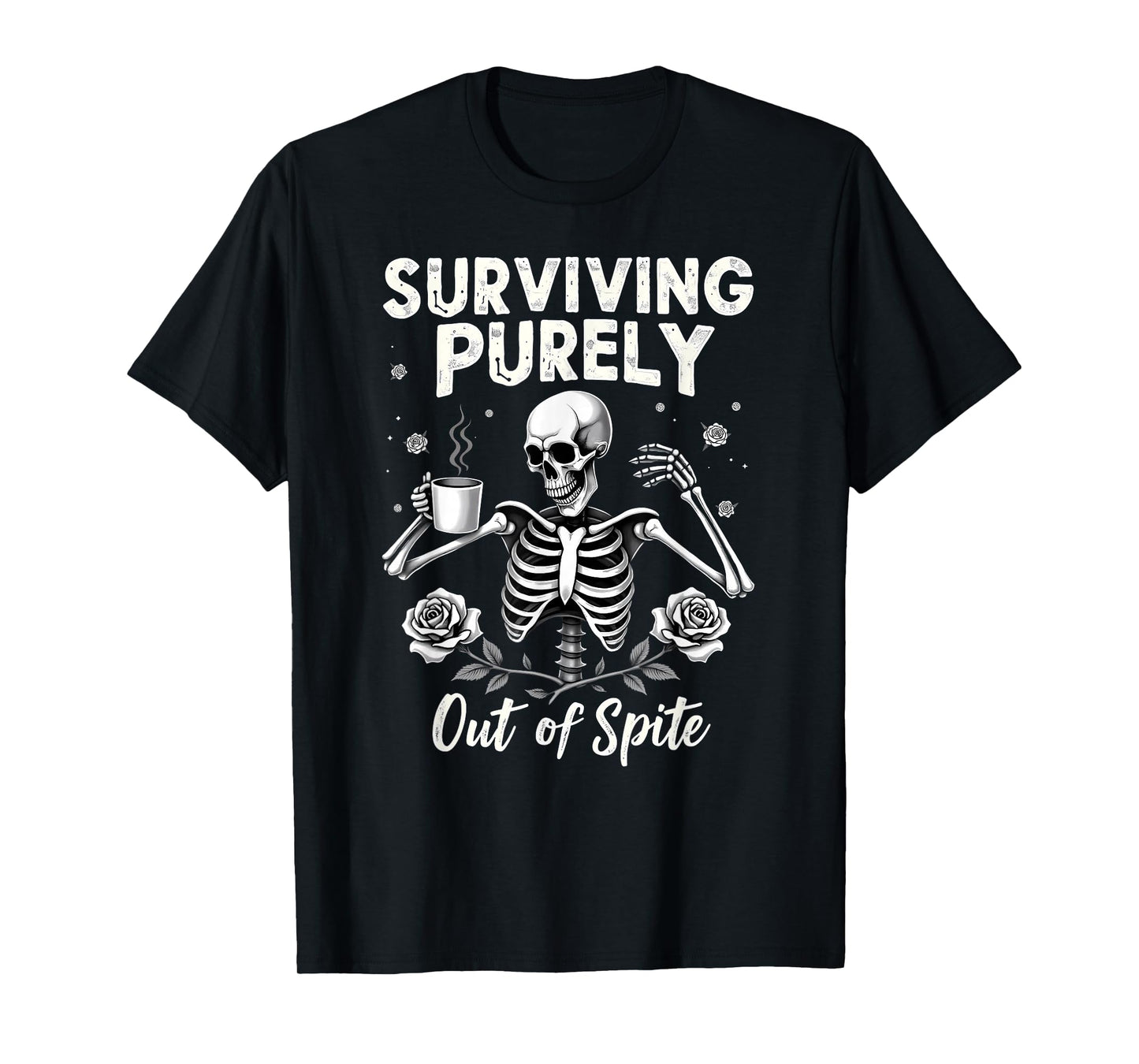 Humor Coworker Skeleton Coffee Surviving Purely Out of Spite T-Shirt
