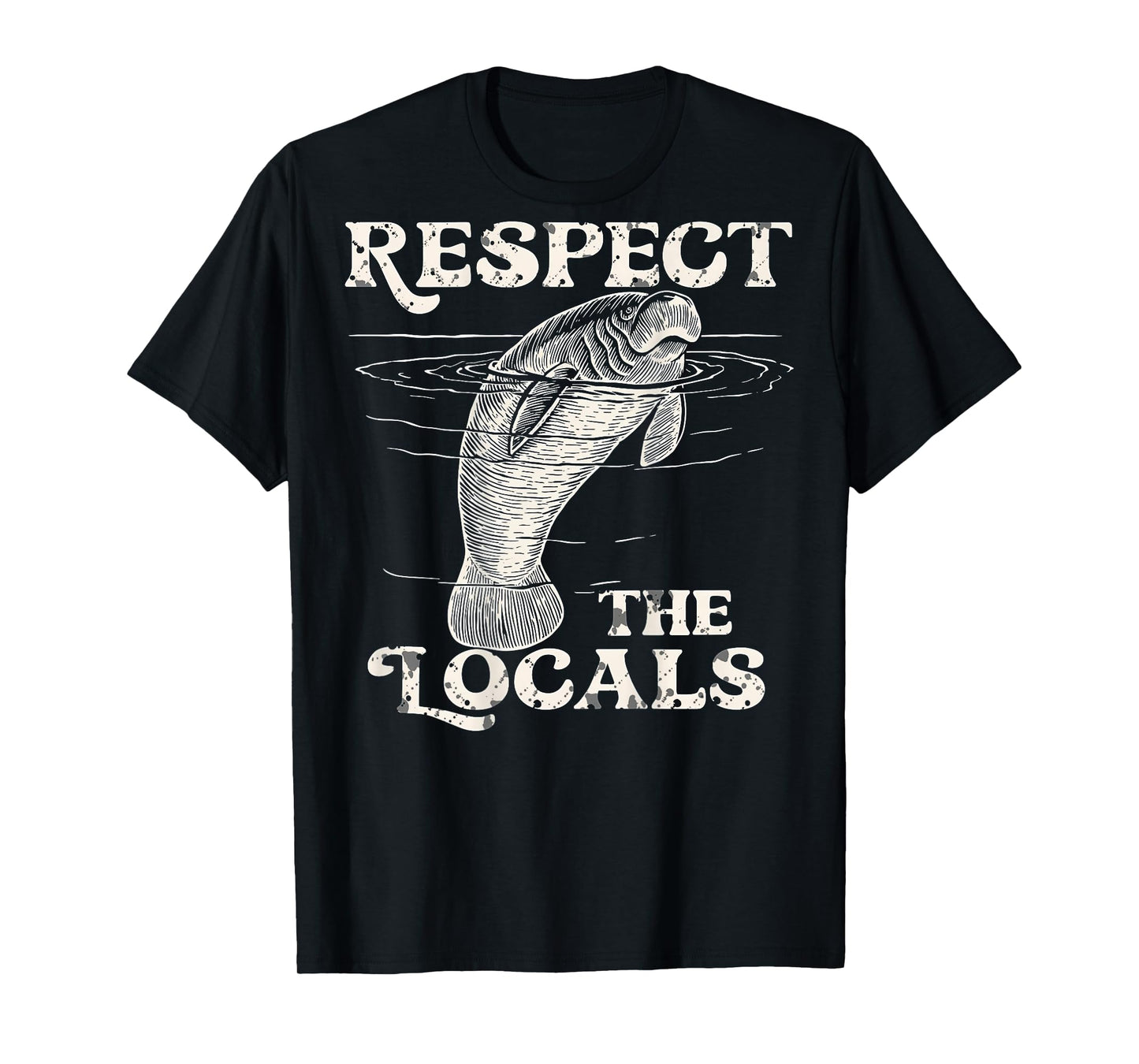 Manatee Respect The Locals Vintage (On Back) T-Shirt