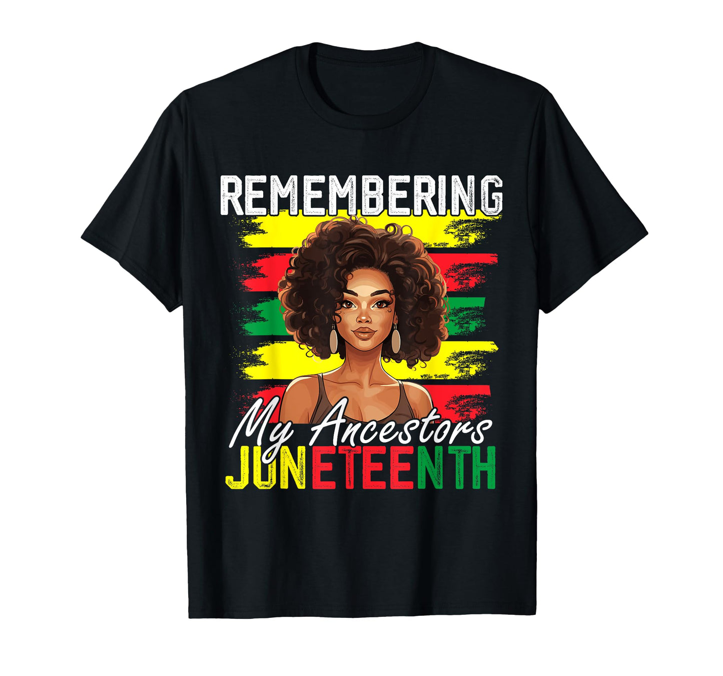 Remembering My Ancestors Juneteenth Melanin Black Women Girl T-Shirt