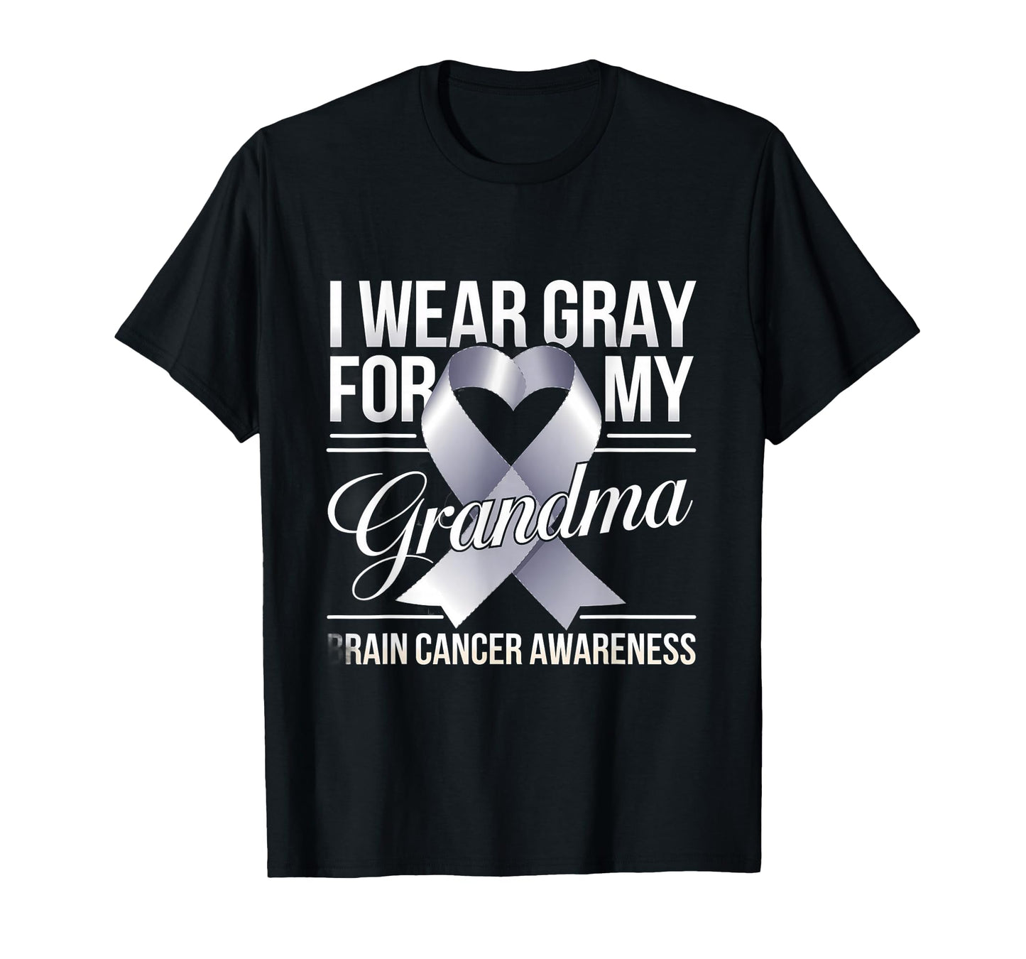 Brain Cancer Awareness Month I Wear Grey For My Grandma T-Shirt