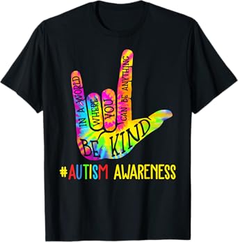 Be Kind ASL Love Sign Language Hand Autism Awareness Tie Dye T-Shirt