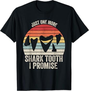 Retro Fossil Teeth Shirt Just One More Shark Tooth I Promise T-Shirt